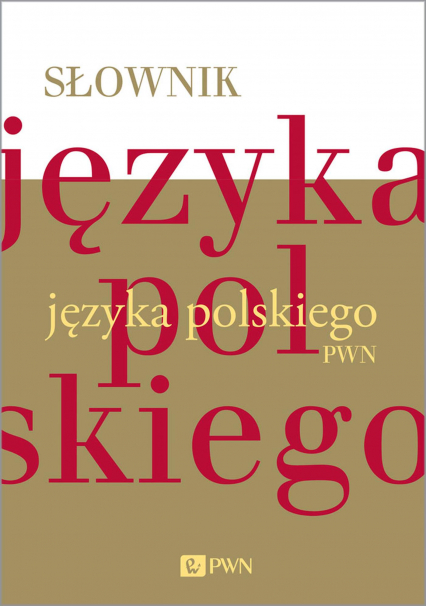 Słownik języka polskiego PWN - Opracowanie Zbiorowe | okładka