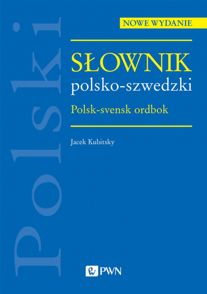 Słownik polsko-szwedzki. Polsk-svensk ordbok - Jacek Kubitsky | okładka