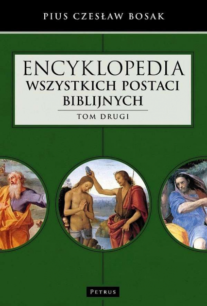 Encyklopedia wszystkich postaci biblijnych. Tom 2 - Czesław Bosak | okładka