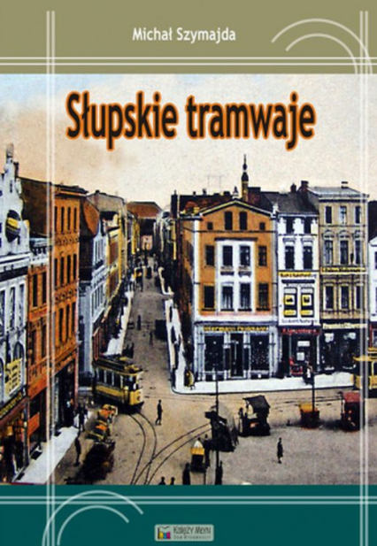 Słupskie tramwaje -  | okładka