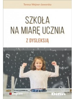 Szkoła na miarę ucznia z dysleksją - Teresa Wejner-Jaworska | okładka