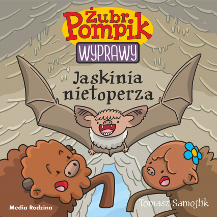Jaskinia nietoperza Żubr Pompik - Tomasz Samojlik | okładka