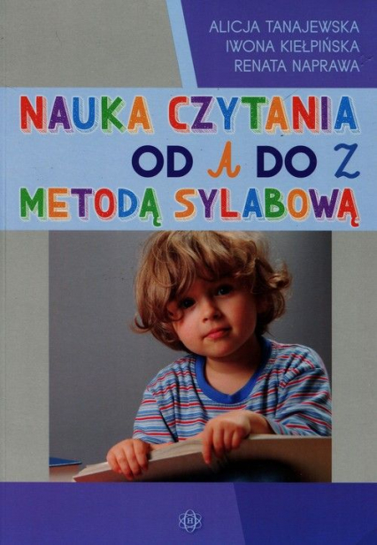 Nauka czytania od a do z metodą sylabową - Naprawa Renata, Tanajewska Alicja | okładka