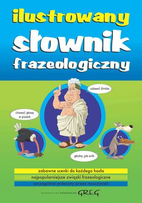 Ilustrowany słownik frazeologiczny - Lucyna Szary | okładka