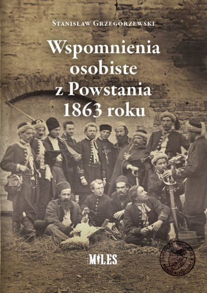 Wspomnienia osobiste z Powstania 1863 roku - Stanisław Grzegorzewski | okładka