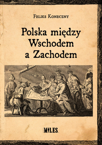 Polska między Wschodem a Zachodem - Feliks Koneczny | okładka