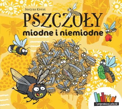 Pszczoły miodne i niemiodne wyd. 2022 - Justyna Kierat | okładka