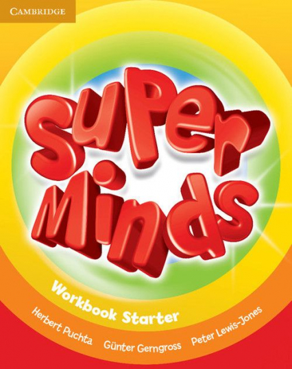Super Minds Starter Workbook - Gerngross Gunter, Lewis-Jones Peter, Puchta Herbert | okładka