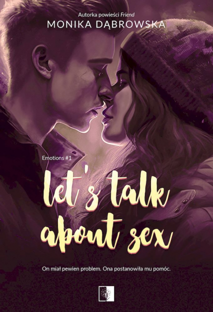 Let's Talk About Sex. Emotions. Tom 1 - Monika Dąbrowska | okładka