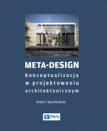 Meta-Design. Konceptualizacja w projektowaniu architektonicznym -  | okładka