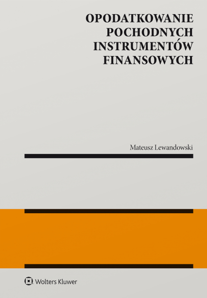 Opodatkowanie pochodnych instrumentów finansowych - Mateusz Lewandowski | okładka