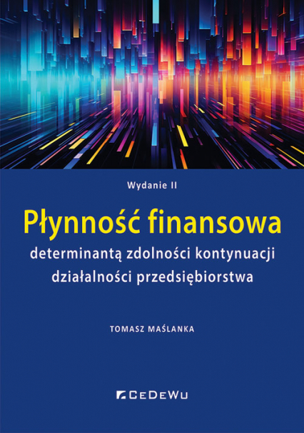 Płynność finansowa determinantą zdolności kontynuacji działalności przedsiębiorstwa - Maślanka Tomasz | okładka