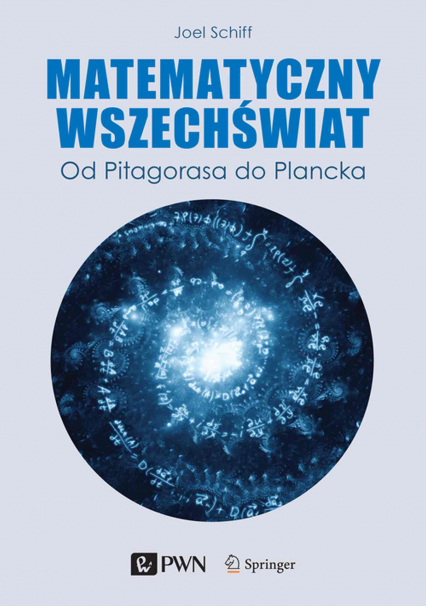 Matematyczny wszechświat. Od Pitagorasa do Plancka -  | okładka