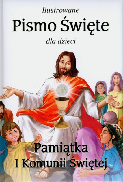 Ilustrowane Pismo Święte dla dzieci I Komunia - Jude Winkler | okładka