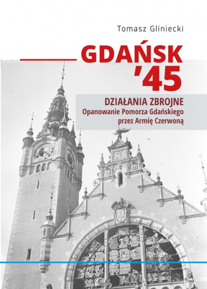 Gdańsk 45. Propaganda - Gliniecki Tomasz | okładka