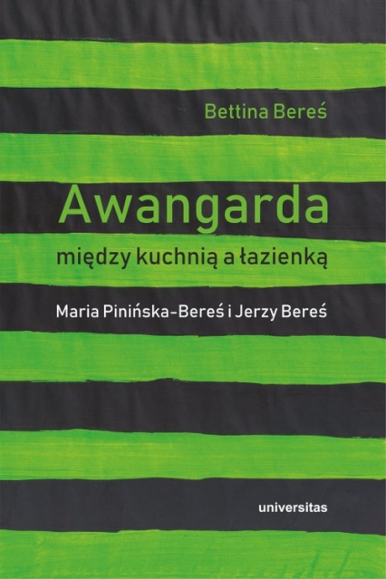 Awangarda między kuchnią a łazienką Maria Pinińska-Bereś i Jerzy Bereś -  | okładka