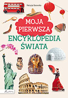 Moja pierwsza encyklopedia świata wyd. 2024 - Patrycja Zarawska | okładka