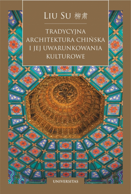 Tradycyjna architektura chińska i jej uwarunkowania kulturowe -  | okładka