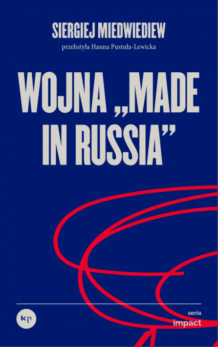 Wojna „made in Russia” - Siergiej Miedwiediew | okładka