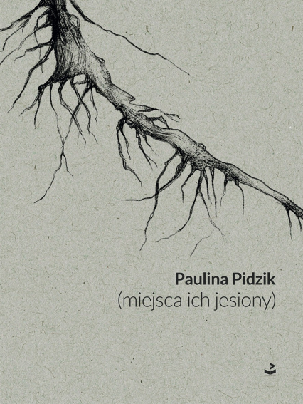 (miejsca ich jesiony) - Pidzik Paulina | okładka