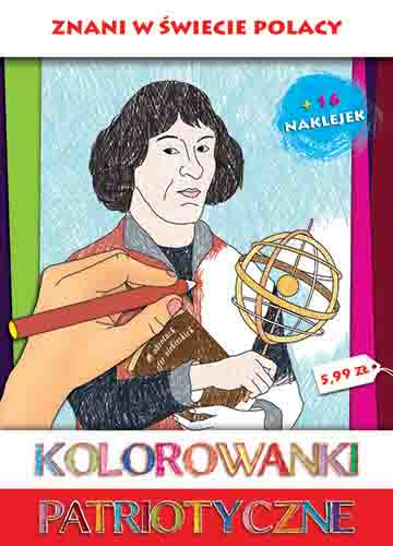 Znani w świecie Polacy kolorowanki patriotyczne - Anna Wiśnicka | okładka