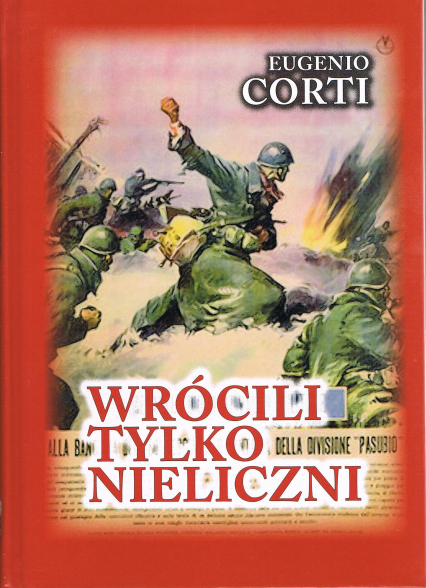 Wrócili tylko nieliczni. 28 dni na froncie rosyjskim zima 1942-1943 - Eugenio Corti | okładka