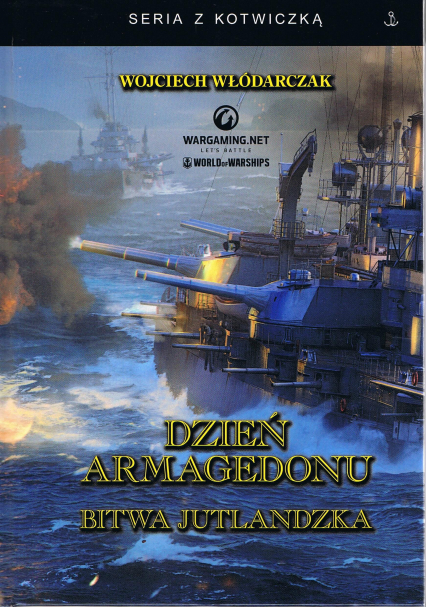 Dzień Armagedonu. Bitwa jutlandzka - Wojciech Włódarczak | okładka