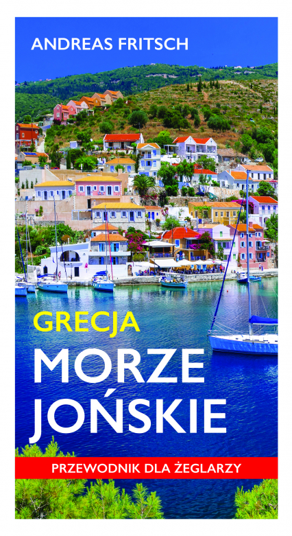 Grecja morze jońskie. Przewodnik dla żeglarzy - Andreas Fritsch | okładka