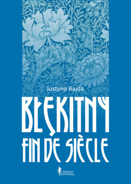 Błękitny fin de siècle - Justyna Bajda | okładka
