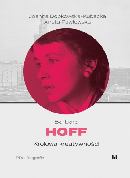 Barbara Hoff Królowa kreatywności - Aneta Pawłowska | okładka