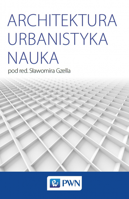 Architektura urbanistyka nauka - Opracowanie Zbiorowe | okładka