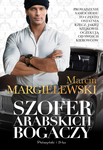 Szofer arabskich bogaczy - Marcin Margielewski | okładka