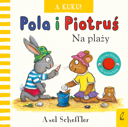 A kuku! Na plaży. Pola i Piotruś - Axel Scheffler | okładka