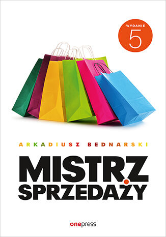 Mistrz sprzedaży wyd. 5 - Arkadiusz Bednarski | okładka