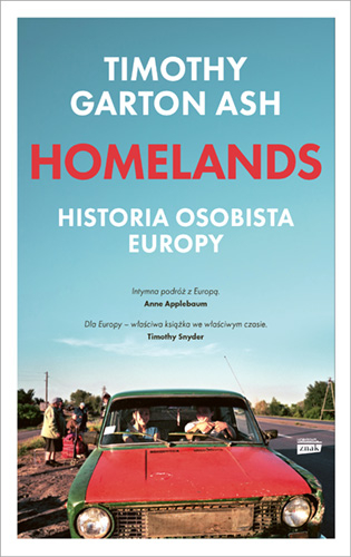 Homelands. Historia osobista Europy - Timothy Garton Ash | okładka