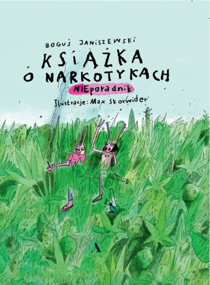 Książka o narkotykach - Boguś  Janiszewski | okładka