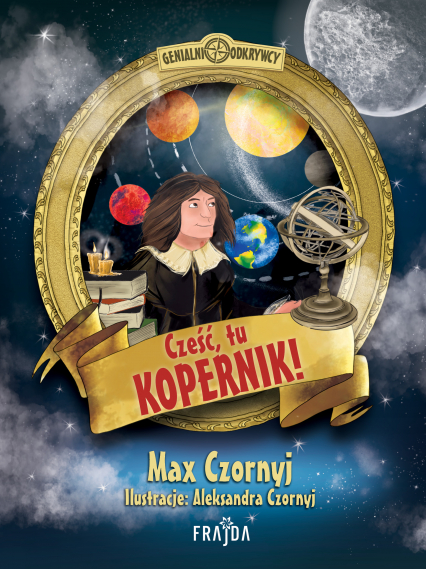 Cześć, tu Kopernik! - Max Czornyj | okładka