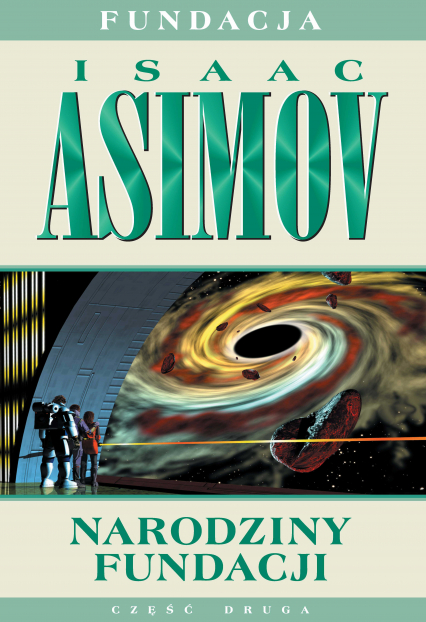 Narodziny Fundacji. Fundacja. Tom 2 wyd. 2024 - Isaac Asimov | okładka