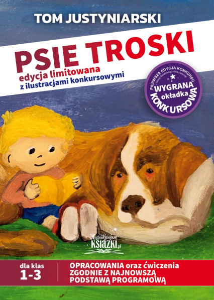 Psie troski edycja limitowana z ilustracjami konkursowymi - Tom Justyniarski | okładka