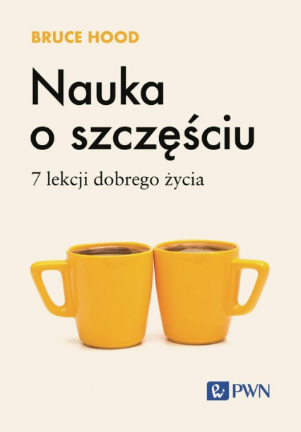 Nauka o szczęściu. 7 lekcji dobrego życia -  | okładka