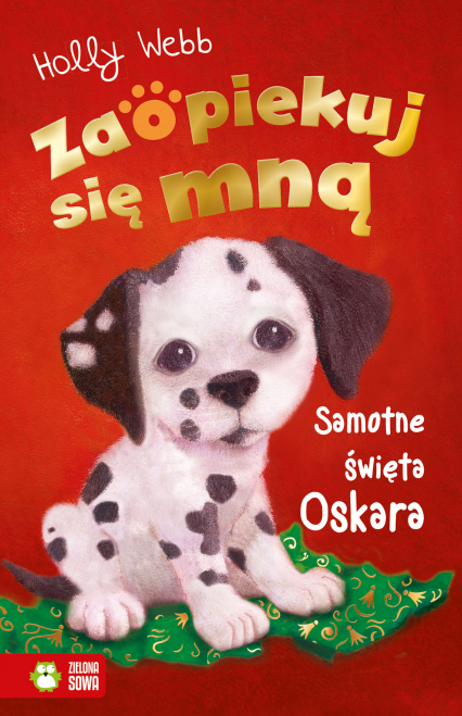 Samotne święta Oskara. Zaopiekuj się mną - Holly Webb | okładka