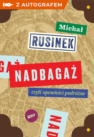 Nadbagaż – książka z autografem - Michał Rusinek | okładka