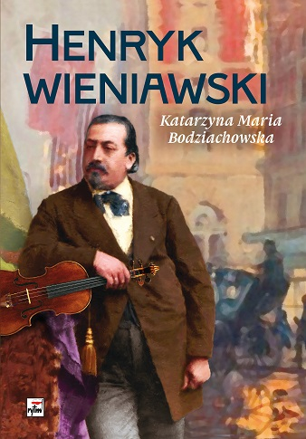 Henryk Wieniawski wyd. 2 - Bodziachowska Katarzyna Maria | okładka