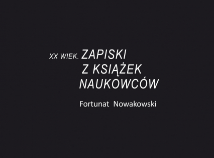 XX wiek. Zapiski z książek naukowców -  | okładka