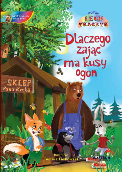 Dlaczego Zając ma kusy ogon Bajka edukacyjna dla dzieci - Lech Tkaczyk | okładka