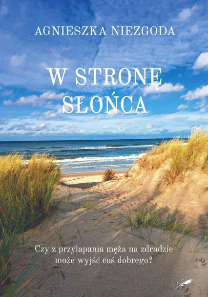 W stronę słońca - Agnieszka Niezgoda | okładka