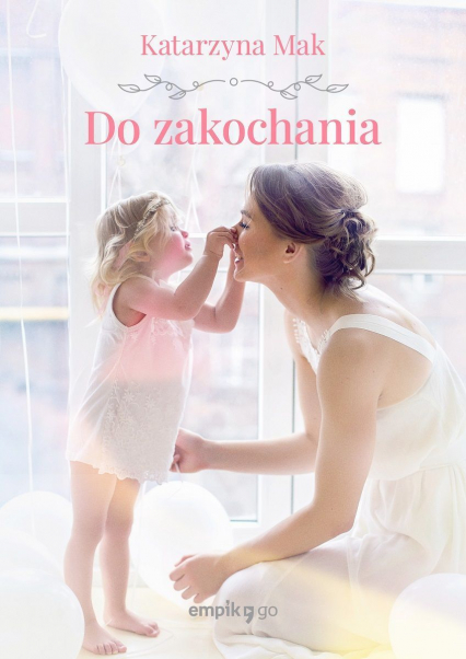 Do zakochania - Katarzyna Mak | okładka