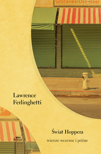 Świat Hoppera. Wiersze wczesne i późne - Lawrence Ferlinghetti | okładka