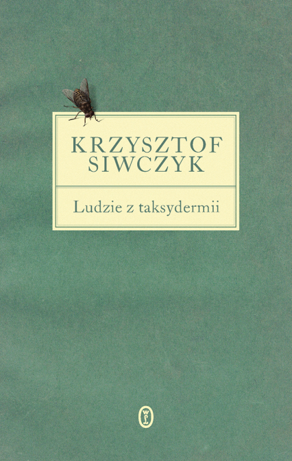 Ludzie z taksydermii - Krzysztof Siwczyk | okładka