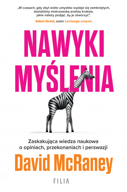 Nawyki myślenia. Zaskakująca wiedza naukowa o opiniach, przekonaniach i perswazji. - David McRaney | okładka